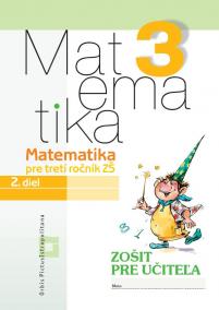 Matematika 3 - 2. diel - Zošit pre učiteľa