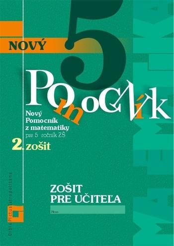 Kniha: Zošit pre učiteľa - Nový pomocník z matematiky pre 5. ročník ZŠ 2.zošit - Iveta Kohanová