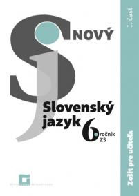 Nový Slovenský jazyk pre 6. ročník ZŠ - 1. časť - Zošit pre učiteľa