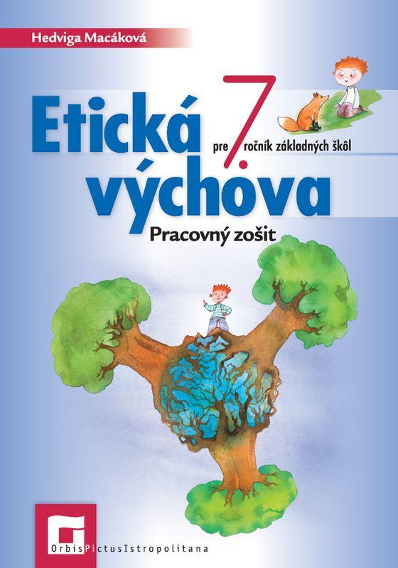 Kniha: Etická výchova pre 7. ročník základných škôl - Hedviga Macáková