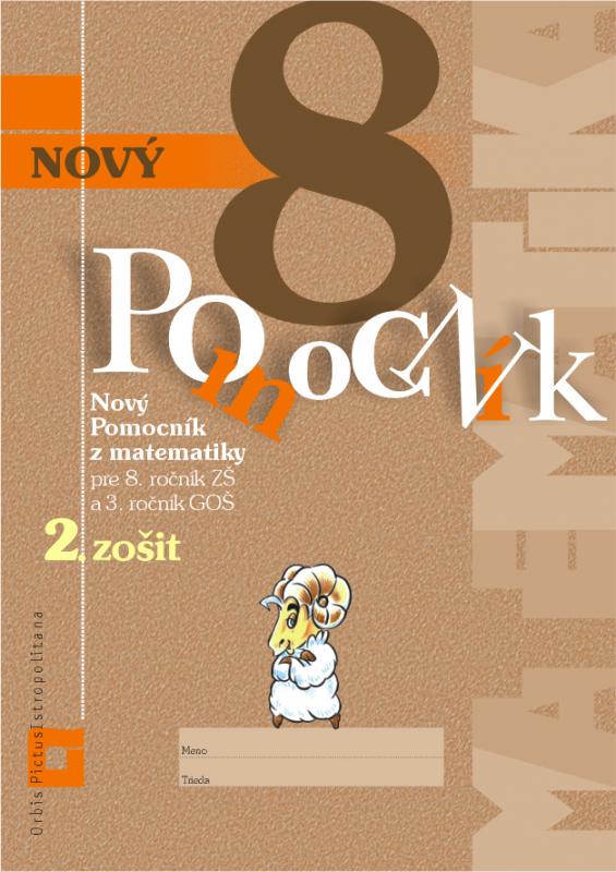 Kniha: Nový pomocník z matematiky 8 (2.zošit-pracovná učebnica) - Iveta Kohanová
