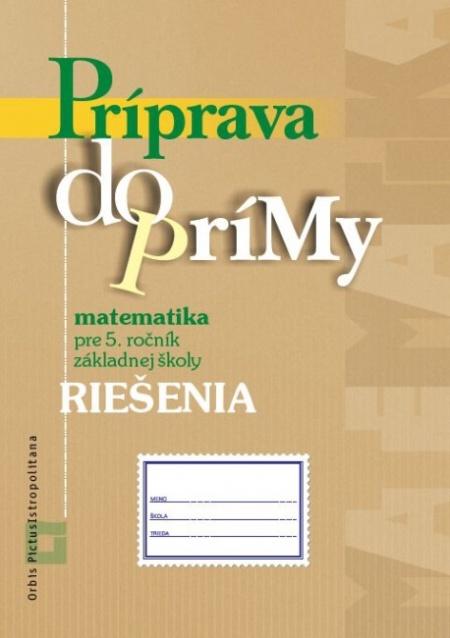 Kniha: Príprava do prímy - matematika pre 5. ročník základnej školyautor neuvedený