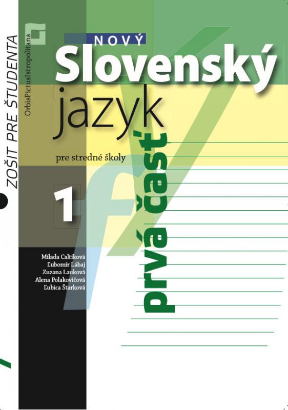 Kniha: Nový Slovenský jazyk pre stredné školy 1 (zošit pre študenta) 1.časťkolektív autorov