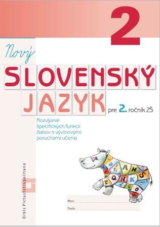 Kniha: Nový Slovenský jazyk pre 2. ročník ZŠ - Rozvíjanie špecifických funkcií žiakov s vývinovými poruchami - Dana Kovárová