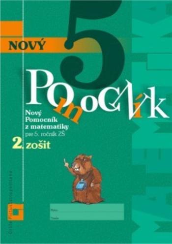 Kniha: Nový pomocník z matematiky pre 5. ročník ZŠ - 2. zošit - Iveta Kohanová