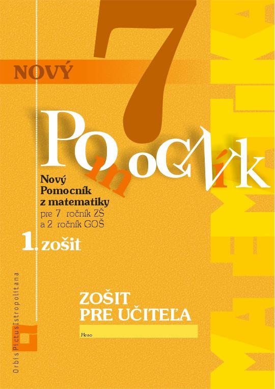 Kniha: Nový pomocník z matematiky 7 - 1. zošit - Zošit pre učiteľa - Soňa Švecová