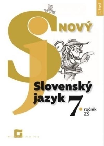 Kniha: Nový Slovenský jazyk 7. roč.- 1. časť - J. Krajčovičová