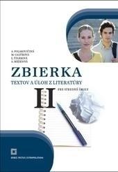 Kniha: Zbierka textov a úloh z literatúry pre stredné školy II - Alena Polakovičová