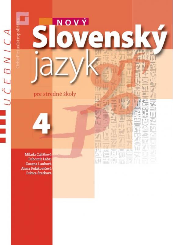 Kniha: Nový Slovenský jazyk pre SŠ 4 - Milada Caltíková