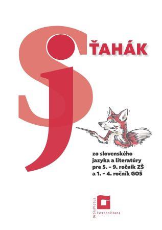 Kniha: Ťahák zo slovenského jazyka a literatúry pre 5. – 9. ročník ZŠ a 1. – 4. ročník GOŠ - Jarmila Krajčovičová