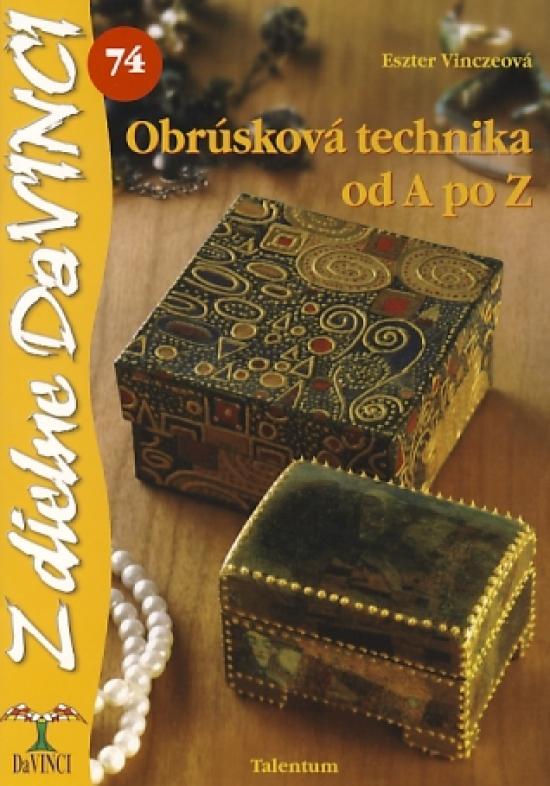 Kniha: Obrúsková technika od A po Z – DaVINCI 74 - Vinczeová Eszter