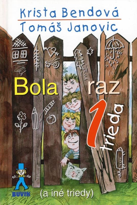 Kniha: Bola raz jedna trieda (a iné triedy) - 9. vydanie - Bendová, Tomáš Janovic Krista