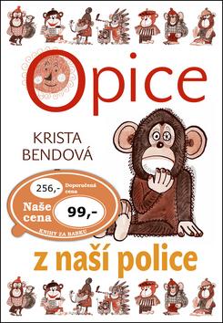 Kniha: Opice z naší police - Krista Bendová