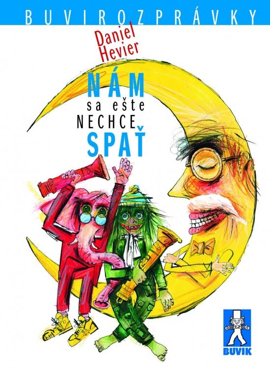 Kniha: Nám sa ešte nechce spať - Hevier Daniel