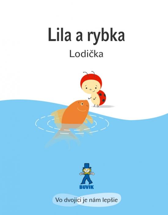Kniha: Lila a rybka - Lodička - Gibert Isabelle