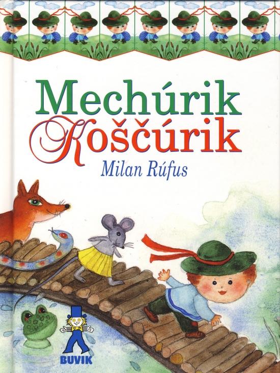 Kniha: Mechúrik Koščúrik - Rúfus Milan