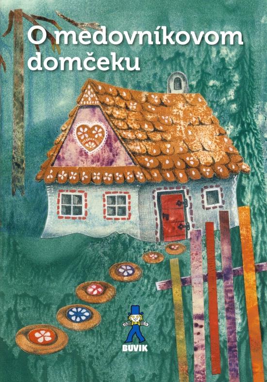 Kniha: O medovníkovom domčeku - Rázusová-Martáková Mária