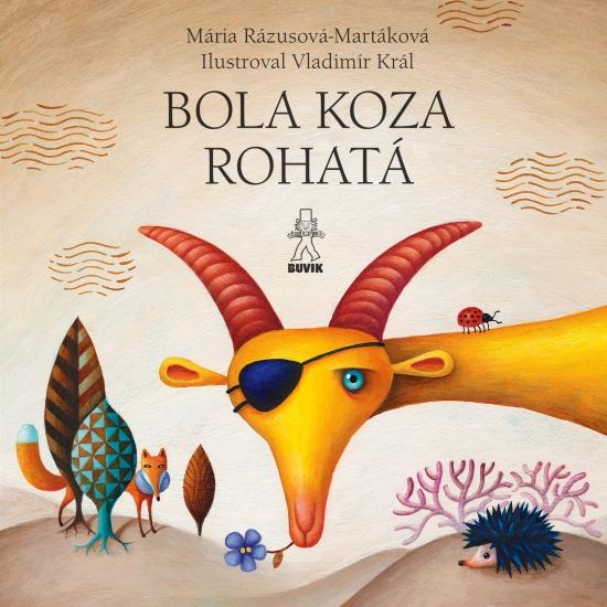 Kniha: Bola koza rohatá / Dedko repku zasadil - Rázusová-Martáková, Mária Ďuríčková Mária
