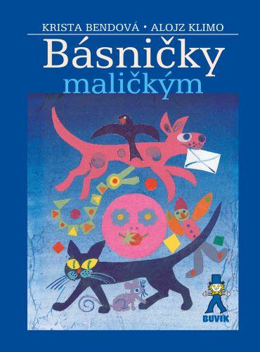 Kniha: Básničky maličkým - Krista Bendová