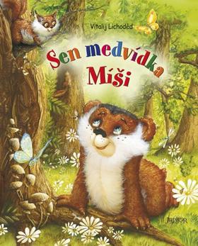 Kniha: Sen medvídka Míši - Vitalij Lichoděd