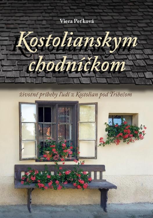 Kniha: Kostolianskym chodníčkom - Viera Peťková