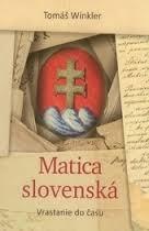 Kniha: Matica slovenská - Tomáš Winkler