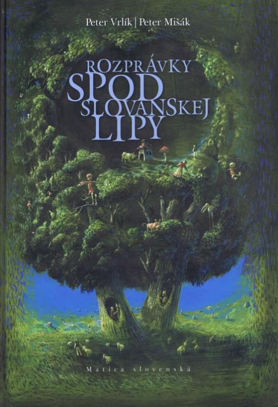 Kniha: Rozprávky spod slovanskej lipy - Mišák, Peter Vrlík Peter