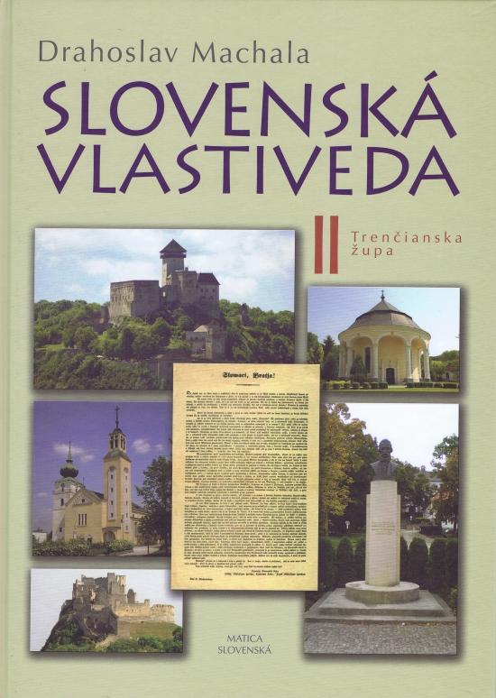 Kniha: Slovenská vlastiveda II - Trenčianska župa - Machala Drahoslav