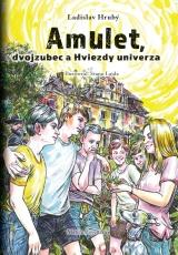 Kniha: Amulet, dvojzubec a Hviezdy univerza - Ladislav Hrubý