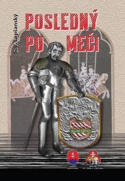 Kniha: Posledný po meči - S. V. Lapšanský