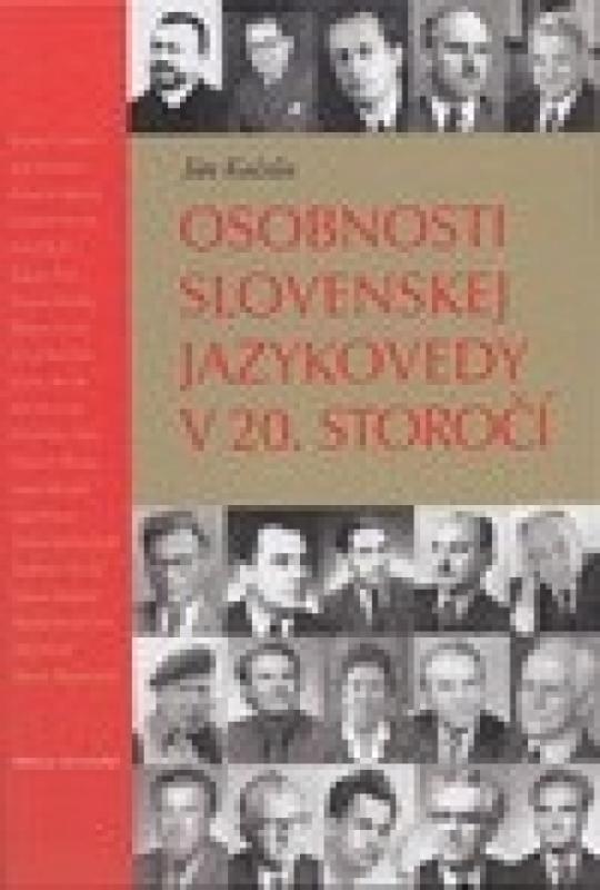 Kniha: Osobnosti slovenskej jazykovedy v 20. storočí - Kačala Ján