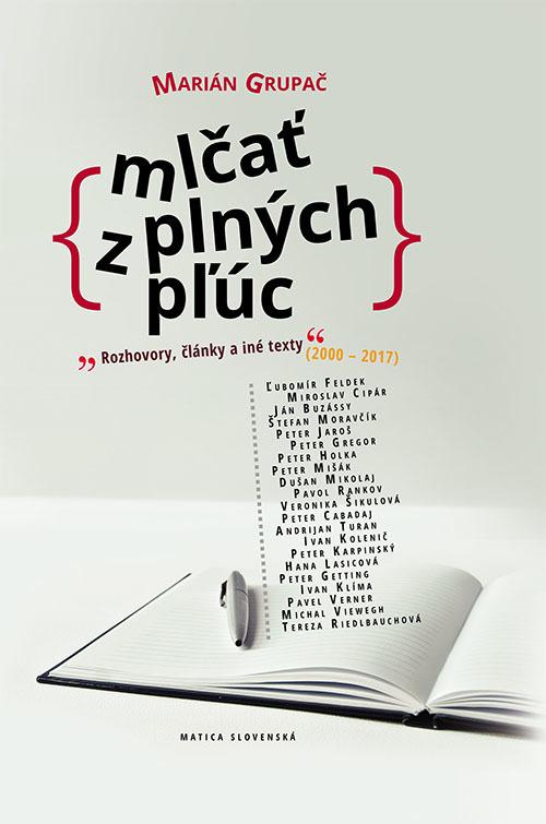 Kniha: Mlčať z plných plúc - Marián Grupač
