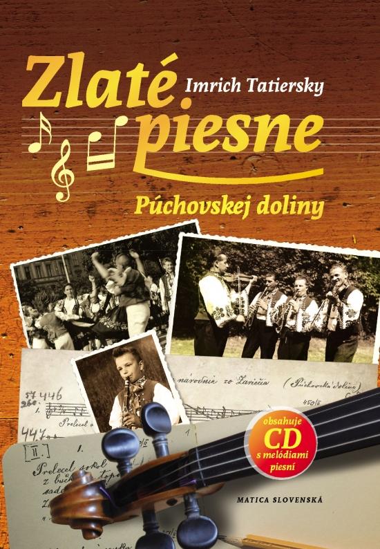 Kniha: Zlaté piesne Púchovskej doliny - Tatiersky Imrich