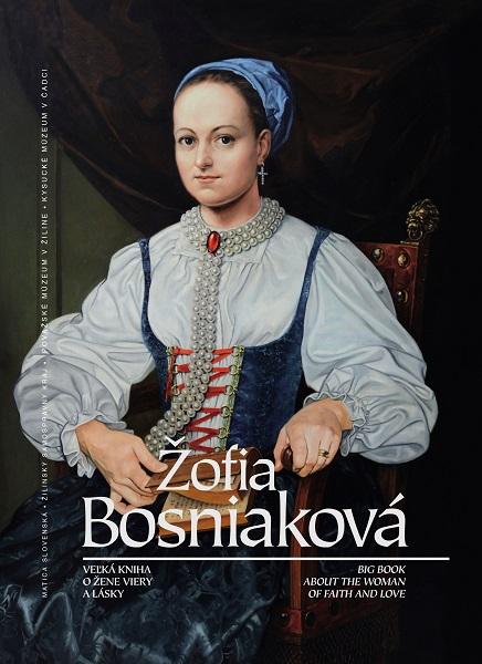 Kniha: Žofia Bosniaková veľká kniha o žene viery a lásky - Kolektív autorov