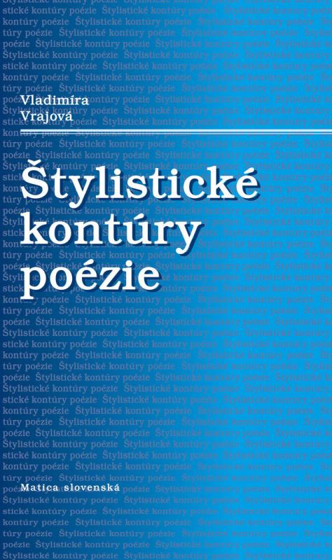 Kniha: Štylistické kontúry poézie - Vladimíra Vrajová