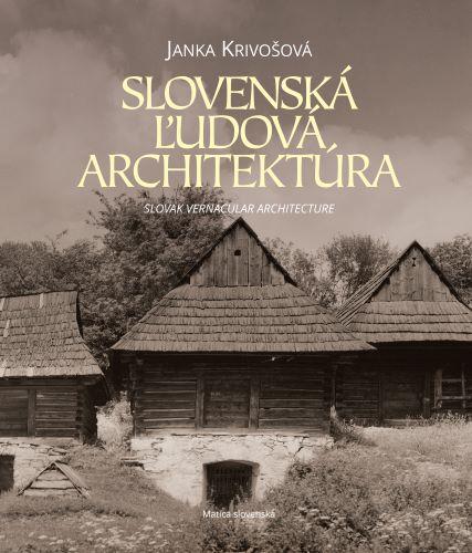 Kniha: Slovenská ľudová architektúra - Krivošová Janka