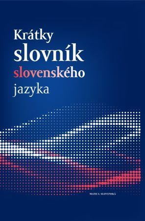 Kniha: Krátky slovník slovenského jazyka - Ján Kačala