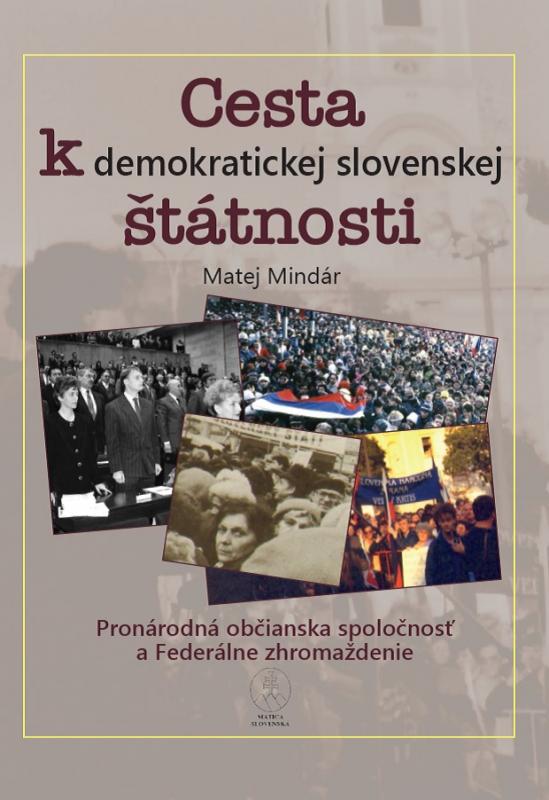 Kniha: Cesta k demokratickej slovenskej štátnosti - Matej Mindár