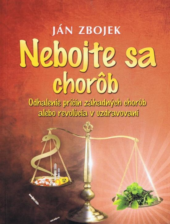 Kniha: Nebojte sa chorôb - Zbojek Ján