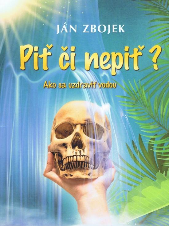 Kniha: Piť či nepiť? - Zbojek Ján