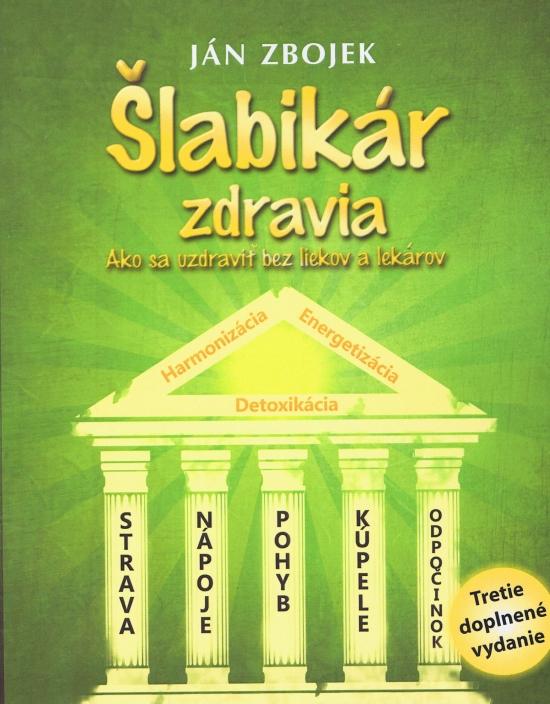 Kniha: Šlabikár zdravia  ( 3. rozšírene vydanie ) - Zbojek Ján