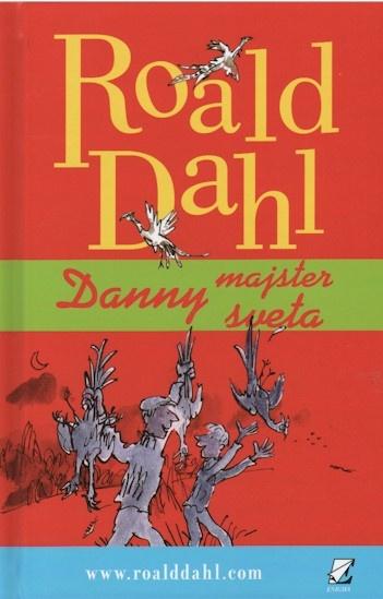 Kniha: Danny - majster sveta - Roald Dahl