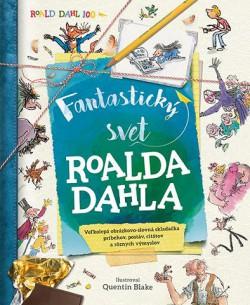 Kniha: Fantastický svet Roalda Dahla - Roald Dahl