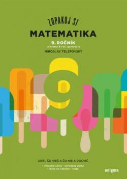 Kniha: Zopakuj si: Matematika 9. ročník - Miroslav Telepovský