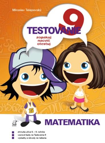 Kniha: Testovanie 9 matematika - Miroslav Telepovský