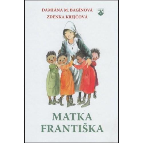 Kniha: Matka Františka - Damiána M. Bagínová