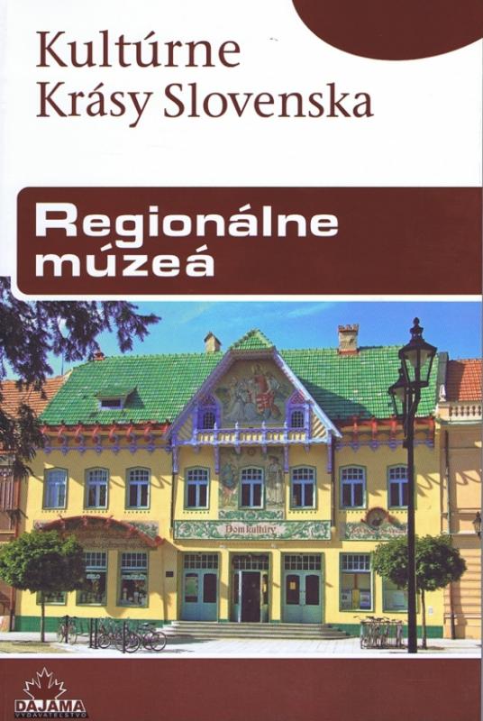 Kniha: Regionálne múzeá - Maráky Peter