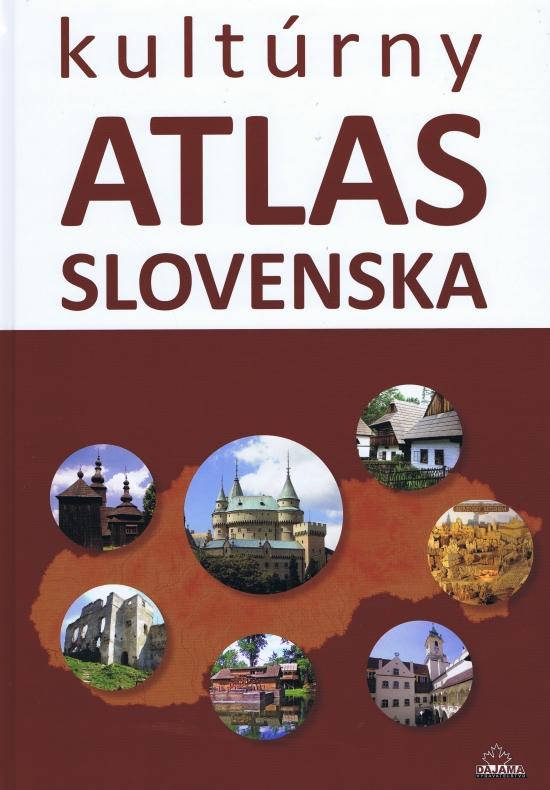 Kniha: Kultúrny atlas Slovenska (2. vyd.) - Kollár, Kliment Ondrejka Daniel
