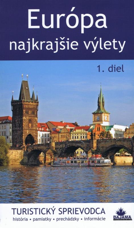 Kniha: Európa – najkrajšie výlety - Kucharík Juraj