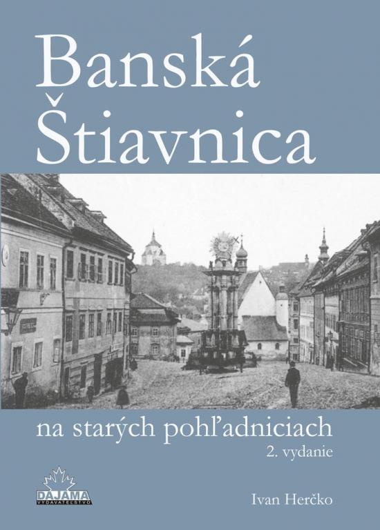 Kniha: Banská Štiavnica na starých pohľadniciach - Herčko Ivan